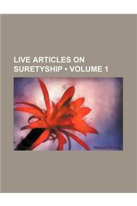 Live Articles on Suretyship (Volume 1)