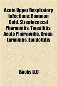 Acute Upper Respiratory Infections