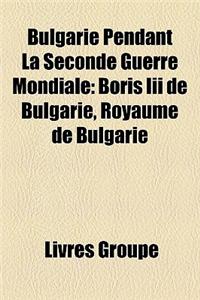 Bulgarie Pendant La Seconde Guerre Mondiale