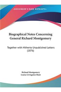 Biographical Notes Concerning General Richard Montgomery