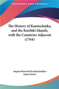 The History of Kamtschatka, and the Kurilski Islands, with the Countries Adjacent (1764)