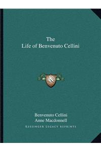 Life of Benvenuto Cellini