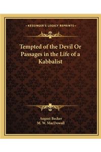 Tempted of the Devil or Passages in the Life of a Kabbalist