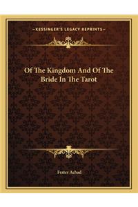 Of the Kingdom and of the Bride in the Tarot