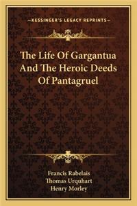 Life of Gargantua and the Heroic Deeds of Pantagruel