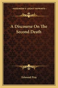 Discourse on the Second Death