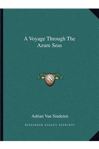 Voyage Through the Azure Seas