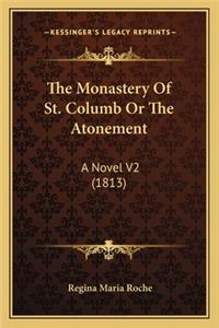 Monastery of St. Columb or the Atonement the Monastery of St. Columb or the Atonement