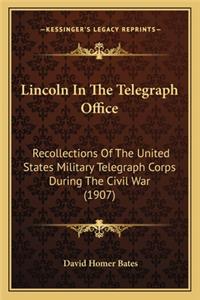 Lincoln in the Telegraph Office