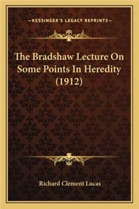 Bradshaw Lecture on Some Points in Heredity (1912)
