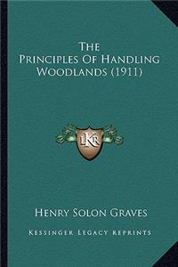 The Principles of Handling Woodlands (1911)
