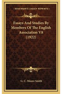 Essays and Studies by Members of the English Association V8 (1922)