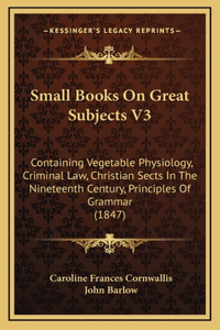 Small Books on Great Subjects V3