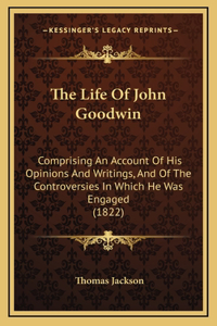 The Life Of John Goodwin