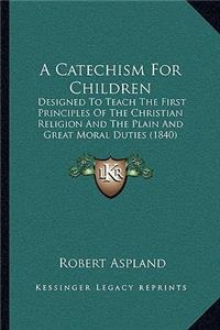 A Catechism For Children