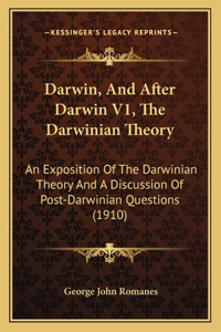 Darwin, And After Darwin V1, The Darwinian Theory