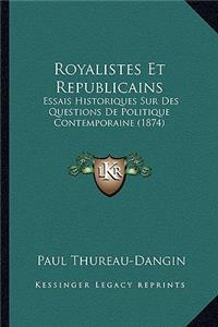Royalistes Et Republicains