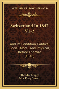 Switzerland In 1847 V1-2