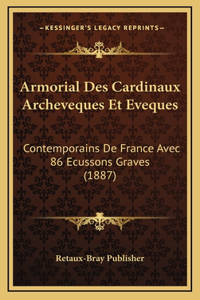 Armorial Des Cardinaux Archeveques Et Eveques