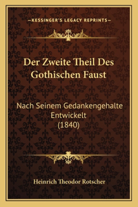 Der Zweite Theil Des Gothischen Faust