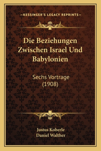 Die Beziehungen Zwischen Israel Und Babylonien