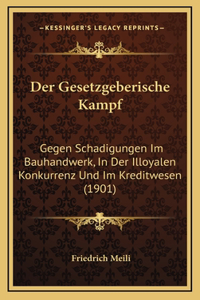 Der Gesetzgeberische Kampf