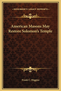 American Masons May Restore Solomon's Temple