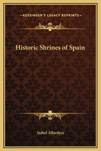 Historic Shrines of Spain
