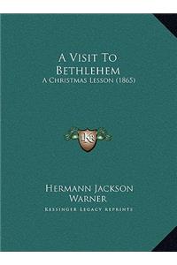 A Visit To Bethlehem