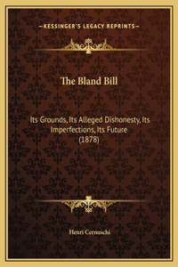 The Bland Bill