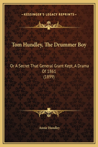 Tom Hundley, The Drummer Boy