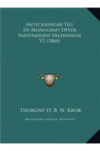 Anteckningar Till En Monografi Ofver Vaxtfamiljen Valerianeae V1 (1864)