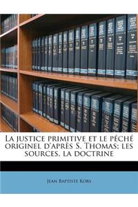 La justice primitive et le péché originel d'après S. Thomas; les sources, la doctrine