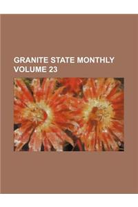 Granite State Monthly Volume 23
