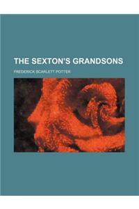 The Sexton's Grandsons