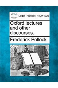 Oxford Lectures and Other Discourses.