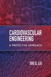 Cardiovascular Engineering: A Protective Approach