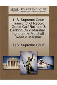 U.S. Supreme Court Transcript of Record Grand Gulf Railroad & Banking Co V. Marshall
