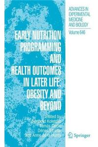 Early Nutrition Programming and Health Outcomes in Later Life: Obesity and Beyond