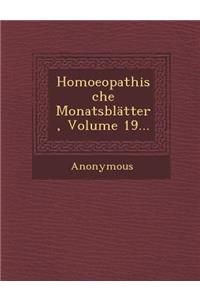 Homoeopathische Monatsblatter, Volume 19...