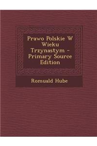 Prawo Polskie W Wieku Trzynastym