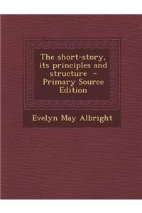 Short-Story, Its Principles and Structure