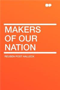 Makers of Our Nation