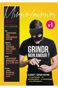 Revue Miroirs/Miroirs Num. 1: Grindr, Mon Amour ? (Vu Par La Sociologie, La Psychanalyse...)