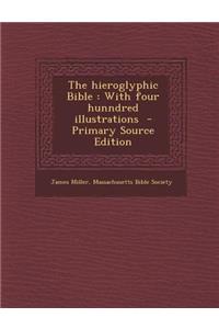 The Hieroglyphic Bible