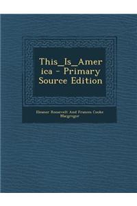 This_is_america - Primary Source Edition