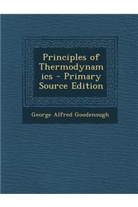 Principles of Thermodynamics - Primary Source Edition