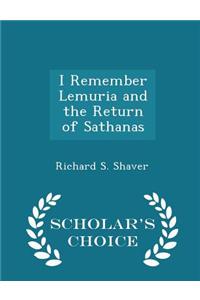I Remember Lemuria and the Return of Sathanas - Scholar's Choice Edition