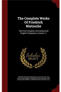 The Complete Works of Friedrich Nietzsche