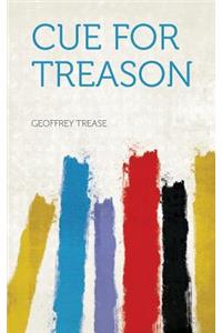 Cue for Treason